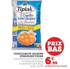 Coquilles St Jacques Surgelées - TIPIAK en promo chez Super U Montpellier à 6,99 €
