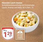 Aktuelle Ananas Angebote bei GLOBUS in Bochum Aktuelles Käsesalat Lauch-Ananas Angebot bei GLOBUS in Bochum ab 1,29 €