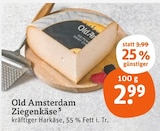 Ziegenkäse im Angebot bei tegut in Frankenthal Ziegenkäse Angebote von Old Amsterdam bei tegut Frankenthal für 2,99 €