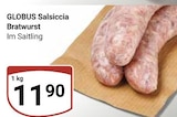 Aktuelles Salsiccia Bratwurst Angebot bei GLOBUS in Ludwigshafen (Rhein) ab 11,90 €