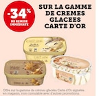 Promo -34% de remise immédiate offre sur la gamme de crèmes glacées carte d'or à  dans le catalogue Super U à Saint-Chély-d'Apcher