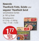 Thunfisch Filets im V-Markt Prospekt Thunfisch Filets von Hawesta im aktuellen V-Markt Prospekt für 1,77 €