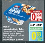 Joghurt mit der Ecke Schlemmerjoghurt von Müller für 0,33 € bei EDEKA im Angebot Joghurt mit der Ecke Schlemmerjoghurt von Müller im aktuellen EDEKA Prospekt