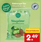 Aktuelles Edelnougat Eier Angebot bei Netto Marken-Discount in Saarbrücken ab 2,49 €