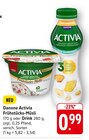 Activia Frühstücks-Müsli im Angebot bei EDEKA in Schwäbisch Hall Activia Frühstücks-Müsli Angebote von Danone bei EDEKA Schwäbisch Hall für 0,99 €