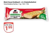 Knoblauchbrot Angebote von Block House bei GLOBUS Erfurt für 1,99 €