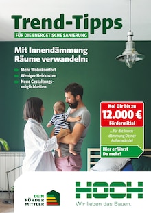 Aktueller Hoch Baustoffe Prospekt (Bad Sobernheim, 8 Seiten zum blättern Hoch Baustoffe Prospekt Trend-Tipps für die energetische Sanierung mit 8 Seiten