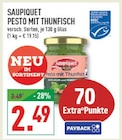 Pesto mit Thunfisch im Angebot bei Marktkauf in Kamp-Lintfort Pesto mit Thunfisch Angebote von Saupiquet bei Marktkauf Kamp-Lintfort für 2,49 €