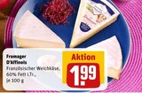 Französischer Weichkäse im Angebot bei REWE in Schwerte Französischer Weichkäse Angebote von Fromager D’Affinois bei REWE Schwerte für 1,99 €