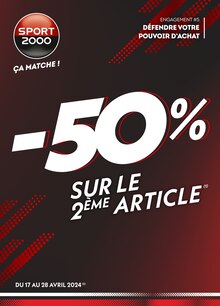 Prospectus Sport 2000 à Narbonne, "-50% SUR LE 2ÈME ARTICLE", 2 pages de promos valables du 17/04/2024 au 28/04/2024