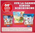 -50% de remise immédiate sur le 2ème produit identique sur la gamme Kinder Schokobons - Kinder - Super U à Nice -50% de remise immédiate sur le 2ème produit identique sur la gamme Kinder Schokobons - Kinder en promo chez Super U Nice