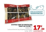 Huître fine de Bretagne - Prat Ar Coum en promo chez Super U Saint-Martin-d'Hères à 17,90 €