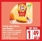 Fol Epi, Saint Albray oder Rambol von Fol Epi für 1,49 € bei EDEKA im Angebot Fol Epi, Saint Albray oder Rambol von Fol Epi im aktuellen EDEKA Prospekt