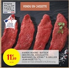 Viande Bovine : Bifteck (Macreuse, Aiguillette Baronne) ou Steak à Griller - Jean Rozé - Intermarché à Caen Viande Bovine : Bifteck (Macreuse, Aiguillette Baronne) ou Steak à Griller - Jean Rozé en promo chez Intermarché Caen à 11,89 €