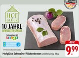 Schweine-Rückenbraten Angebote von Hofglück bei E center Homburg für 9,99 €