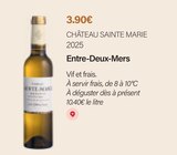 Entre-Deux-Mers 2025 - CHÂTEAU SAINTE MARIE en promo chez Monoprix Margaret Entre-Deux-Mers 2025 - CHÂTEAU SAINTE MARIE dans le catalogue Monoprix Margaret