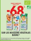 -68% remise immédiate sur le 2ème sur les boissons végétales BJORG - BJORG en promo chez Intermarché Super -68% remise immédiate sur le 2ème sur les boissons végétales BJORG - BJORG dans le catalogue Intermarché Super