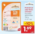 Putenbrust im Angebot bei Netto Marken-Discount in Erfurt Putenbrust Angebote von Hofmaier bei Netto Marken-Discount Erfurt für 1,69 €