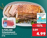 Schweinebauch Angebote von K-PURLAND bei Kaufland Krefeld für 4,99 €
