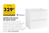 Promo MEUBLE DE SALLE DE BAIN COME à 329,00 € dans le catalogue Tout Faire à Eysines