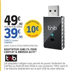 Adaptateur sans fil pour carplay & android auto - T'NB en promo chez E.Leclerc Trappes à 39,90 €