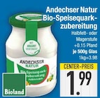 Bio-Speisequarkzubereitung im Angebot bei E center in Regensburg Bio-Speisequarkzubereitung Angebote von Andechser Natur bei E center Regensburg für 1,99 €