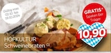 Schweinebraten Angebote von HOFKULTUR bei XXXLutz Möbelhäuser Würzburg für 10,90 €