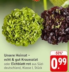 EDEKA Ruppertsweiler - echt & gut Kraussalat oder Eichblatt rot Angebot im Prospekt echt & gut Kraussalat oder Eichblatt rot bei EDEKA im Ruppertsweiler Prospekt für 0,99 €