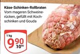 Käse-Schinken-Rollbraten Angebote bei GLOBUS Bruchsal für 9,90 €