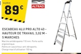 ESCABEAU ALU PRO ALTO 40 - HAUTEUR DE TRAVAIL 3,02 M - 5 MARCHES à Tout Faire dans Fauquembergues ESCABEAU ALU PRO ALTO 40 - HAUTEUR DE TRAVAIL 3,02 M - 5 MARCHES à Tout Faire dans Fauquembergues