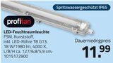LED-Feuchtraumleuchte von profiTan für 11,99 € bei ROLLER im Angebot LED-Feuchtraumleuchte von profiTan im aktuellen ROLLER Prospekt