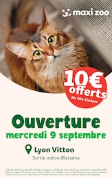Catalogue Jardineries & Animaleries de Maxi Zoo à Pierre-Bénite Prospectus Maxi Zoo à Pierre-Bénite, "Ouverture", 4 pages, 09/09/2026 - 12/09/2026