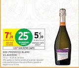 DOC Prosecco Blanc - Vilaveroni en promo chez Intermarché Niort à 5,39 €