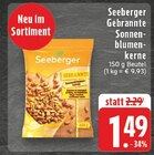 Gebrannte Sonnenblumenkerne im Angebot bei E center in Bergheim Gebrannte Sonnenblumenkerne Angebote von Seeberger bei E center Bergheim für 1,49 €