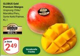 Premium Mangos Angebote von Globus Gold bei GLOBUS Mannheim für 2,49 €
