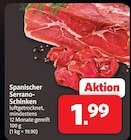 Markant Nordwest Butjadingen - Spanischer Serrano-Schinken Angebot im Prospekt Spanischer Serrano-Schinken bei Markant Nordwest im Butjadingen Prospekt für 1,99 €