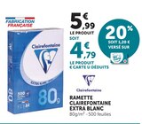 Ramette Extra Blanc - Clairefontaine en promo chez Super U Chatou à 4,79 €