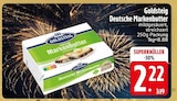 Aktuelles Deutsche Markenbutter Angebot bei EDEKA in Ingolstadt ab 2,22 €