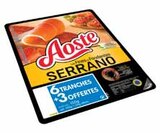 LES FINES ET FONDANTES SERRANO STG - AOSTE - Intermarché à Le Mans LES FINES ET FONDANTES SERRANO STG - AOSTE en promo chez Intermarché Le Mans à 3,39 €
