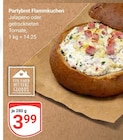 Aktuelles Partybrot Flammkuchen Jalapeno Angebot bei GLOBUS in Duisburg ab 3,99 €