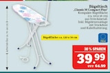 Bügeltisch „Classic M Compact Plus“ im Angebot bei Marktkauf in Fürth Bügeltisch „Classic M Compact Plus“ Angebote bei Marktkauf Fürth für 39,99 €