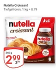 Aktuelle Nutella Angebote bei GLOBUS in Hanau (Brüder-Grimm-Stadt) Aktuelles Croissant Angebot bei GLOBUS in Hanau (Brüder-Grimm-Stadt) ab 2,99 €