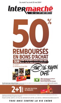 Prospectus Intermarché de la semaine "50% REMBOURSÉS EN BONS D'ACHAT SUR TOUT LE RAYON CAFÉ" avec 1 pages, valide du 07/05/2024 au 20/05/2024 pour Combourg et alentours