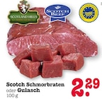 Aktuelles Scotch Schmorrbraten oder Gulasch Angebot bei E center in Wiesbaden ab 2,29 €