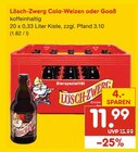 Lösch-Zwerg Cola-Weizen oder Goaß bei Netto Marken-Discount im Hemau Prospekt für 11,99 €