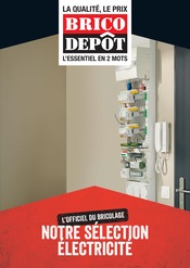 Catalogue Brico Dépôt à Annemasse cette semaine, valable du 04/07/2022 au 31/12/2022 Prospectus Brico Dépôt à Annemasse, "Notre sélection électricité", 1 page de promos valables du 04/07/2022 au 31/12/2022