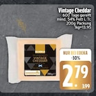 Vintage Cheddar bei EDEKA im Bodenwöhr Prospekt für 2,79 €