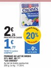 Fromage au lait de brebis 23% mat. Gr. - LES CROISÉS dans le catalogue E.Leclerc