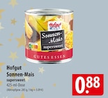 Hofgut Sonnen-Mais oder supersweet Angebote bei famila Nordost Kiel für 0,88 €