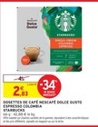 Dosettes de café Nescafé dolce gusto Espresso Colombia - STARBUCKS - Intermarché à Brive-la-Gaillarde Dosettes de café Nescafé dolce gusto Espresso Colombia - STARBUCKS en promo chez Intermarché Brive-la-Gaillarde à 2,83 €
